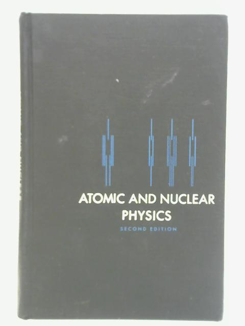 Atomic And Nuclear Physics By Robert S. Shankland