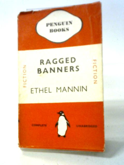 Ragged Banners von Ethel Mannin