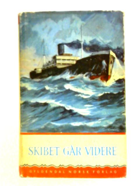 Skibet Gar Videre By Nordahl Grieg