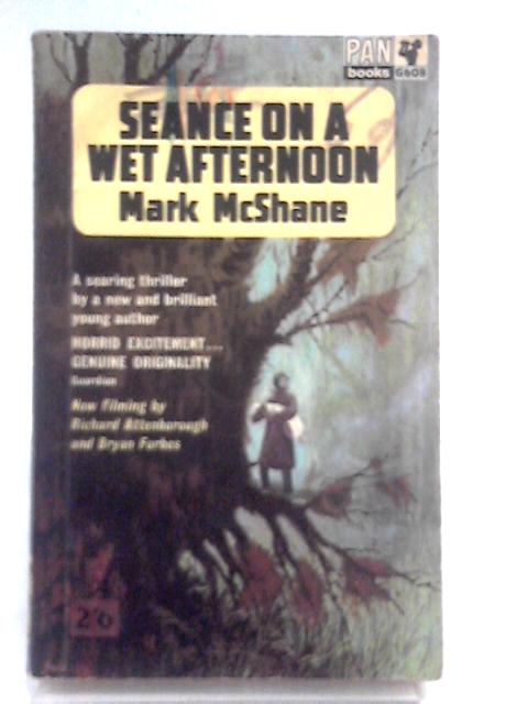 Seance on a Wet Afternoon By Mark McShane
