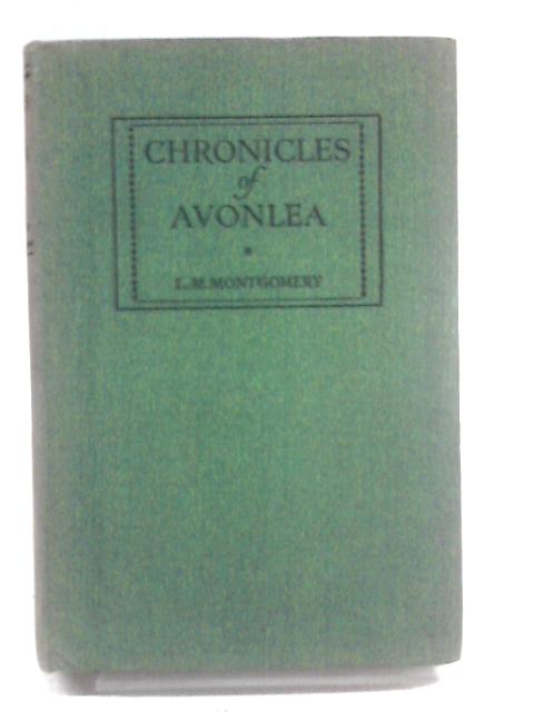 Chronicles of Avonlea By L.M. Montgomery