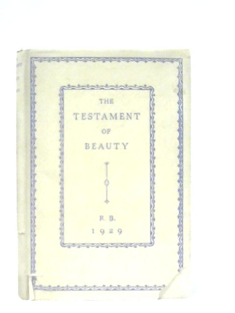 The Testament of Beauty By Robert Bridges