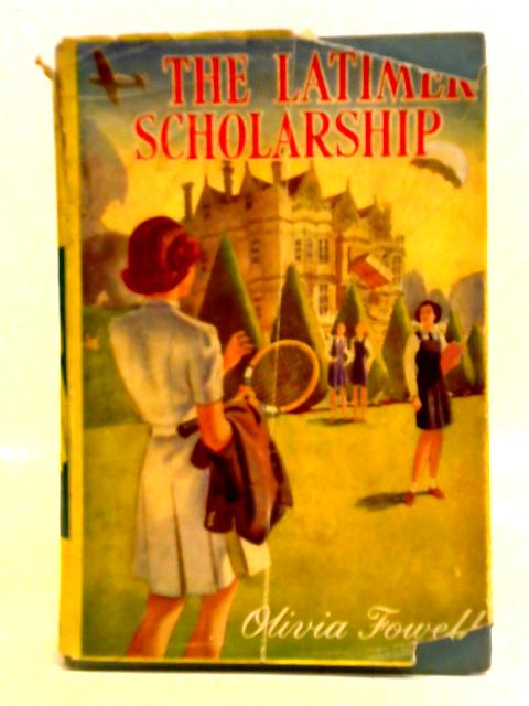 The Latimer Scholarship By Olivia Fowell