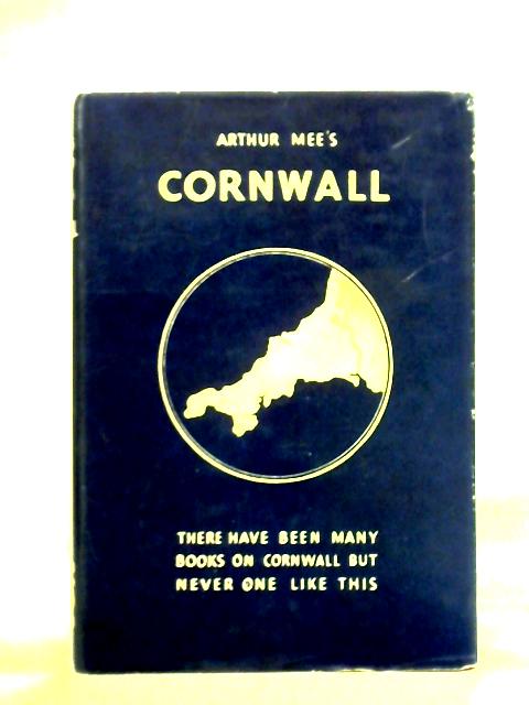 Cornwall: The King's England By Arthur Mee