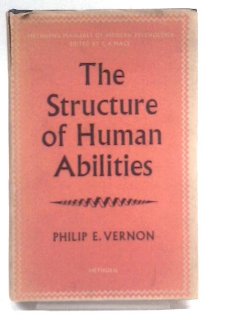 The Structure of Human Abilities (Manuals of Modern Psychology) By Philip E. Vernon