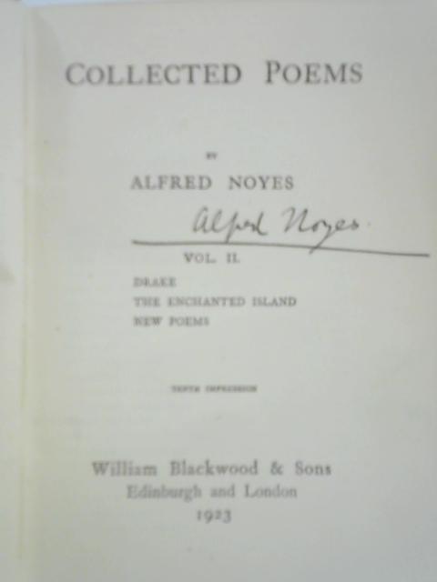 The Collected Poems by Alfred Noyes Vol. II By Alfred Noyes