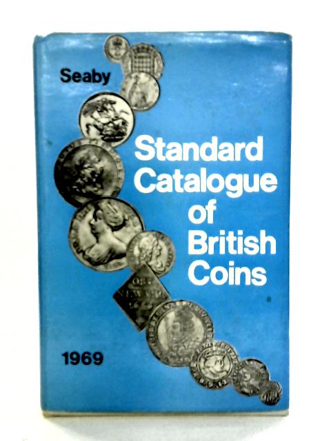 Standard Catalogue of British Coins I: England and United Kingdom By Peter Seaby