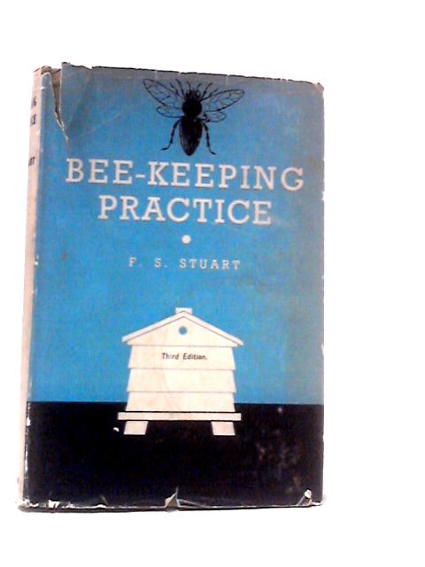 Bee-Keeping Practice By F. S. Stuart