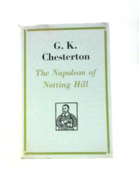 The Napoleon of Notting Hill von G. K. Chesterton