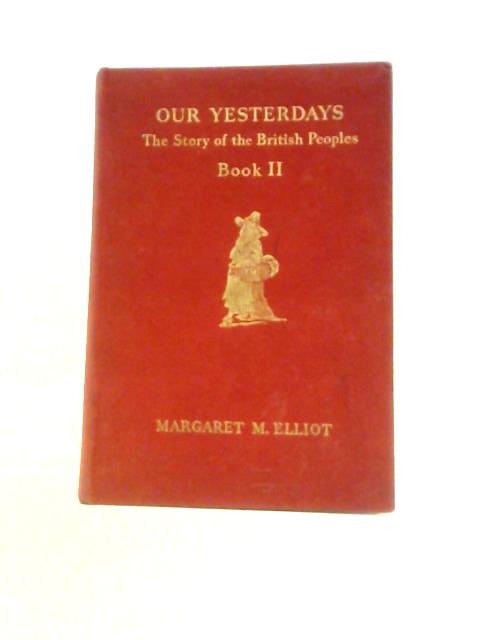 Our Yesterdays Book II By Margaret M. Elliot