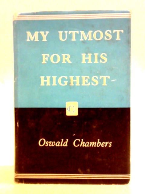 My Utmost for His Highest von Oswald Chambers