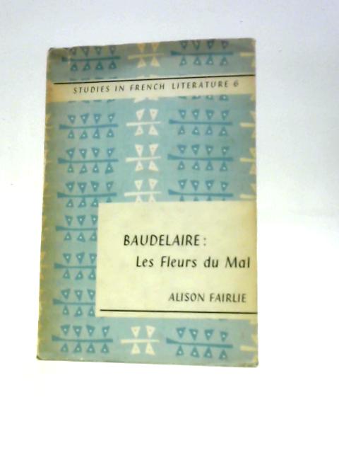 Baudelaire: Les Fleurs de Mal von A.Fairlie