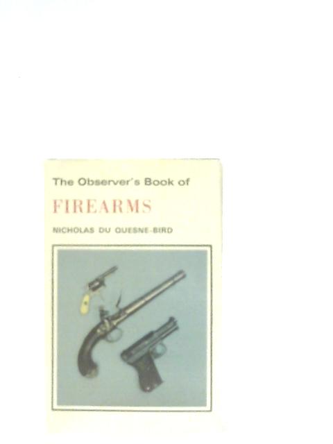 The Observer's Book Of Firearms par Nicholas Du Quesne-Bird