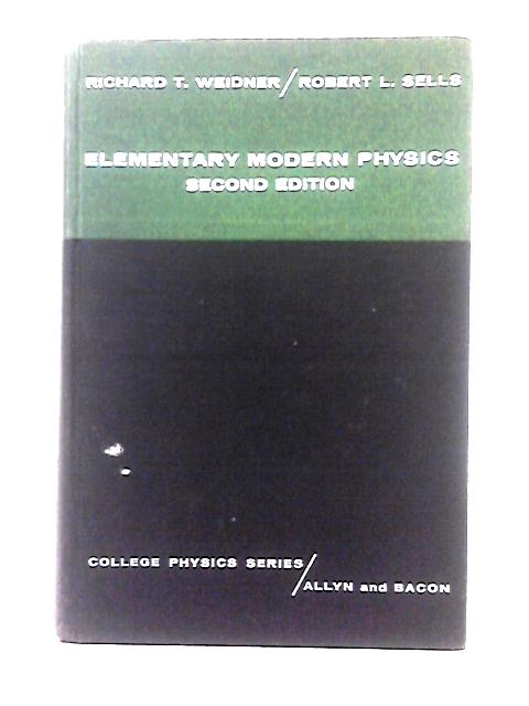 Elementary Modern Physics By Richard T. Weidner and Robert L. Sells