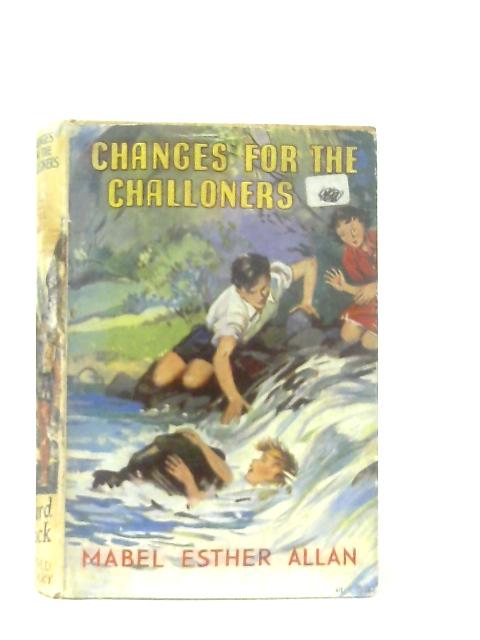 Changes for the Challoners By Mabel Esther Allan