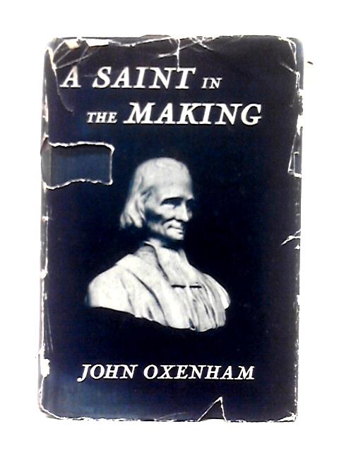 A Saint in the Making. From the Valley of the Singing Blackbird to St. Peter's i By John Oxenham