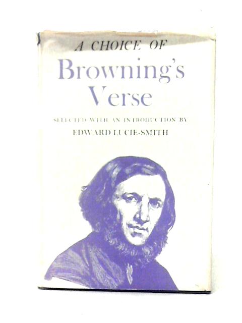 A Choice of Browning's Verse von Robert Browning Edward Lucie-Smith ()