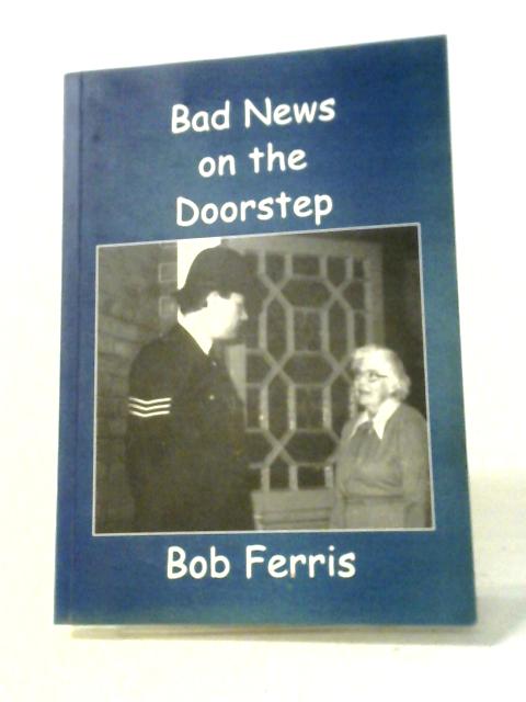 Bad News On The Doorstep By Bob Ferris