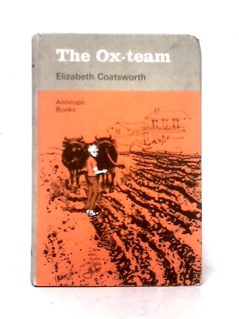 The Ox-Team By Elizabeth Coatsworth