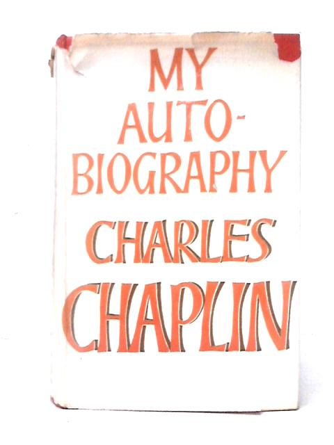 My Autobiography von Charles Chaplin