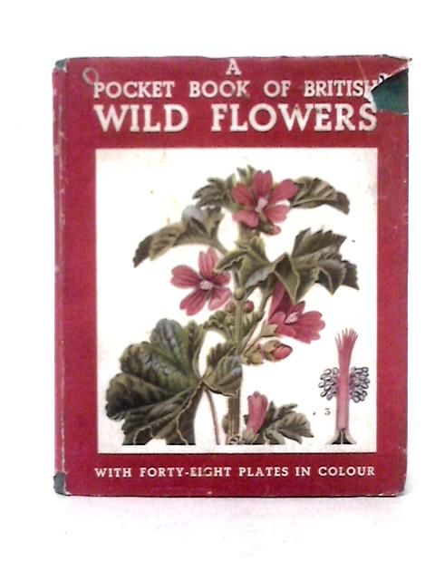 A Pocket-Book of British Wild Flowers By Charles A. Hall