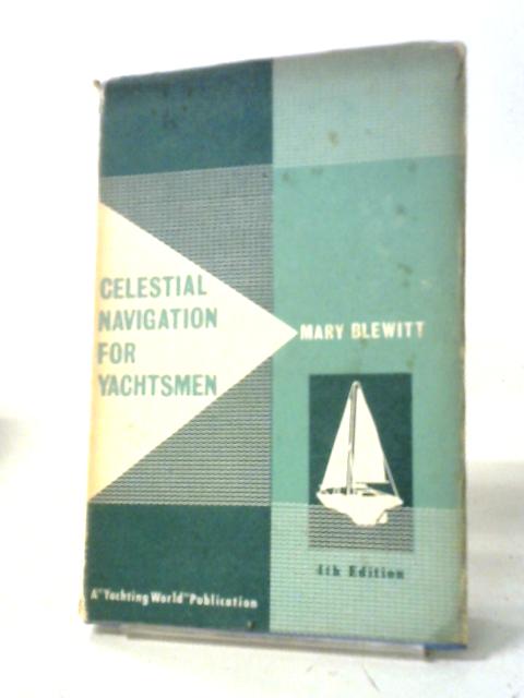Celestial Navigation for Yachtsmen von Mary Blewitt