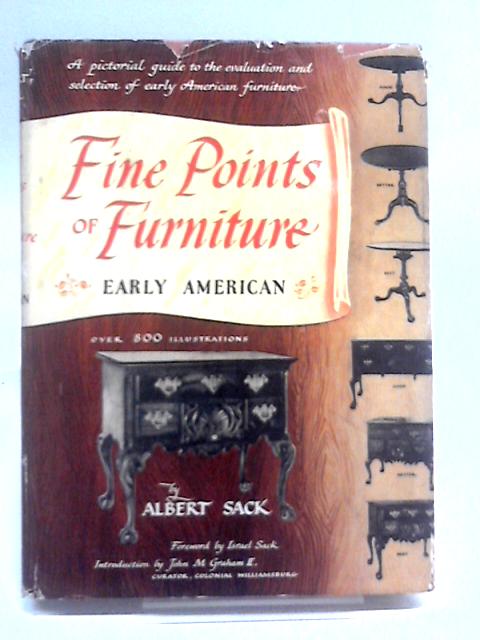 Fine Points Of Furniture: Early American By Albert Sack