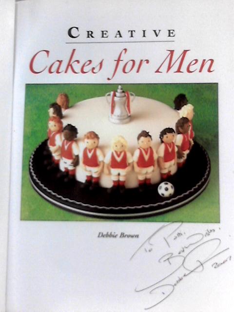 Creative Cakes for Men By Debbie Brown