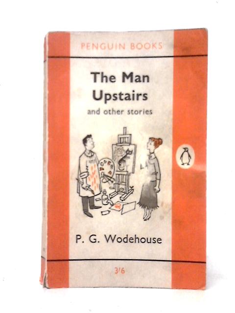 The Man Upstairs By P. G. Wodehouse