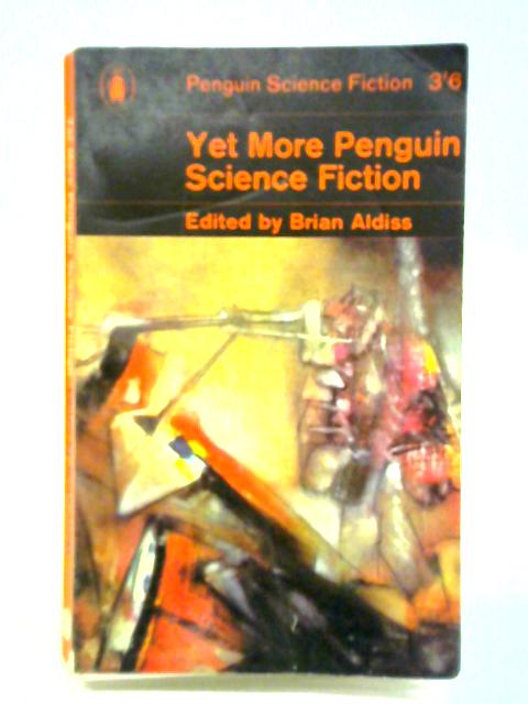Yet More Penguin Science Fiction. par Brian W. Aldiss