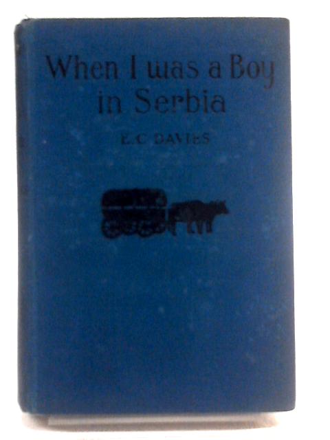 When I Was a Boy in Serbia von E. Chivers Davies