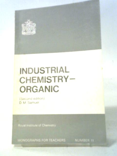 Organic (Industrial Chemistry) By D.M. Samuel