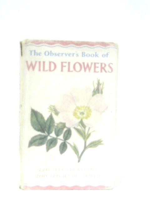 The Observer's Book Of Wild Flowers By W. J. Stokoe