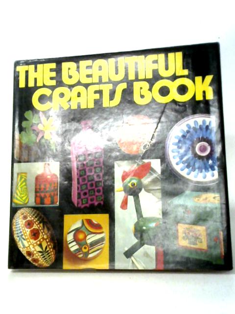 The Beautiful crafts book By Anon.