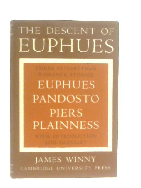 The Descent of Euphues By James Winny (Ed.)