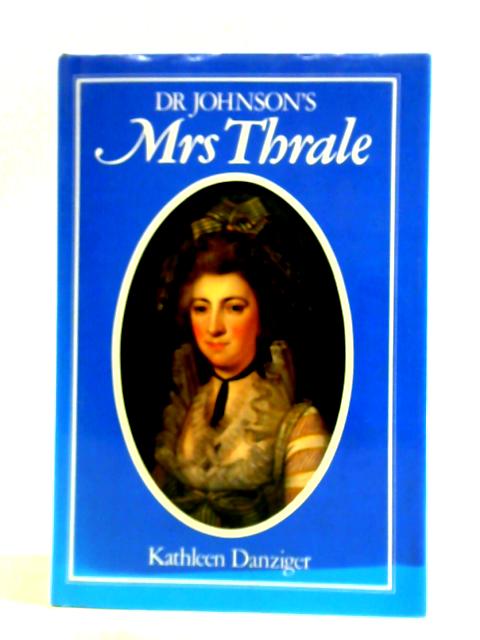 Dr. Johnson's Mrs. Thrale By Kathleen Danziger