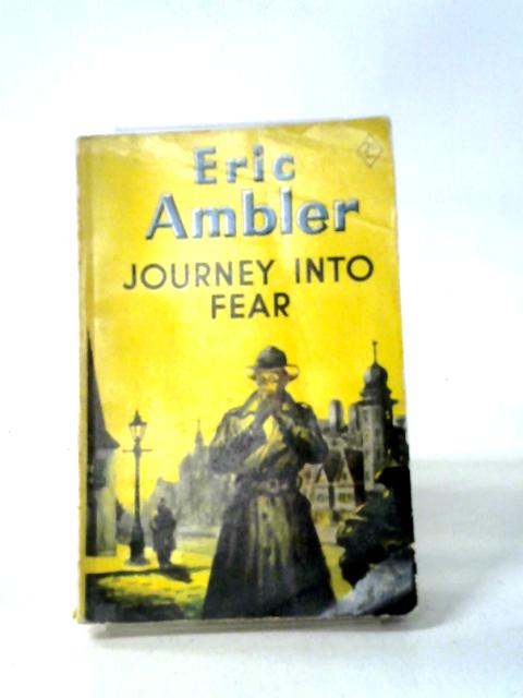 Journey Into Fear By Eric Ambler