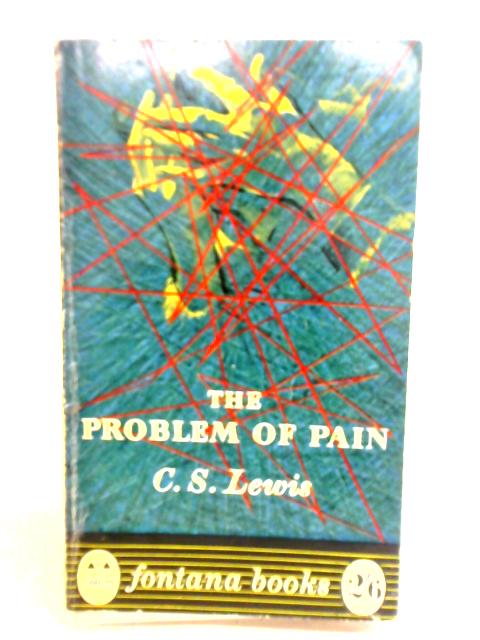 The Problem Of Pain By C. S. Lewis