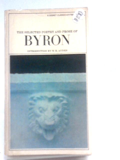 The Selected Poetry and Prose of Byron von Lord Byron