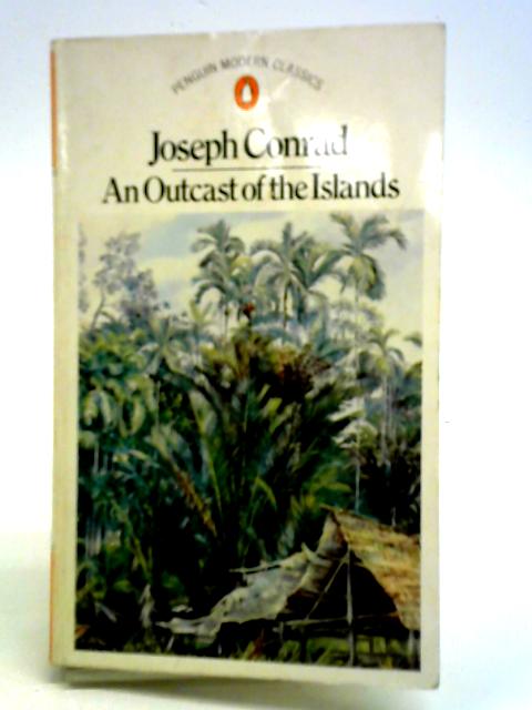 An Outcast of the Islands von Joseph Conrad