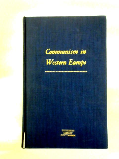 Communism in Western Europe von Mario Einaudi et al.