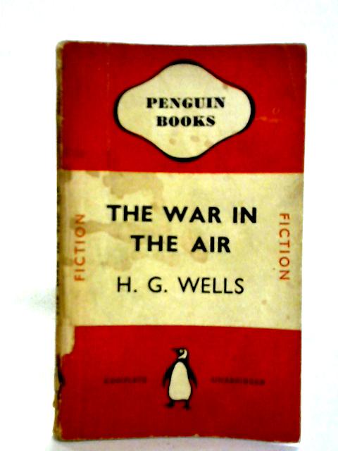 The War in the Air By H. G. Wells