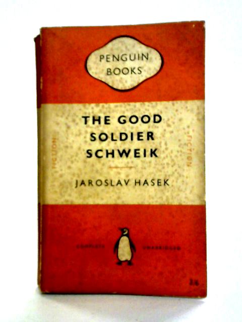 The Good Soldier Schweik By Jaroslav Hasek