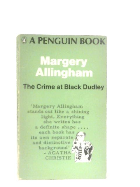 The Crime At Black Dudley By Margery Allingham