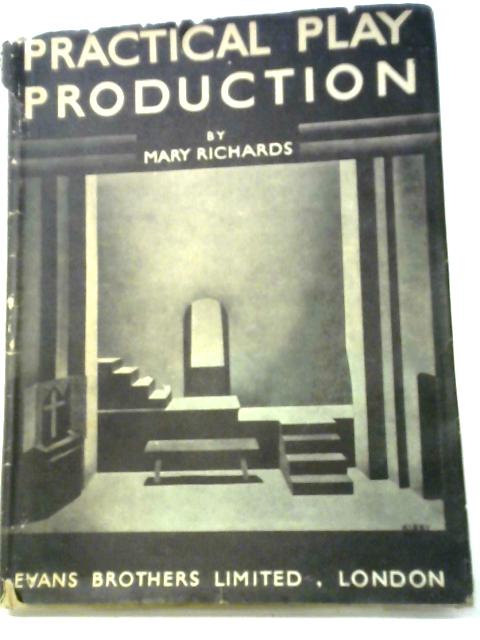 Practical Play Production By Mary Richards