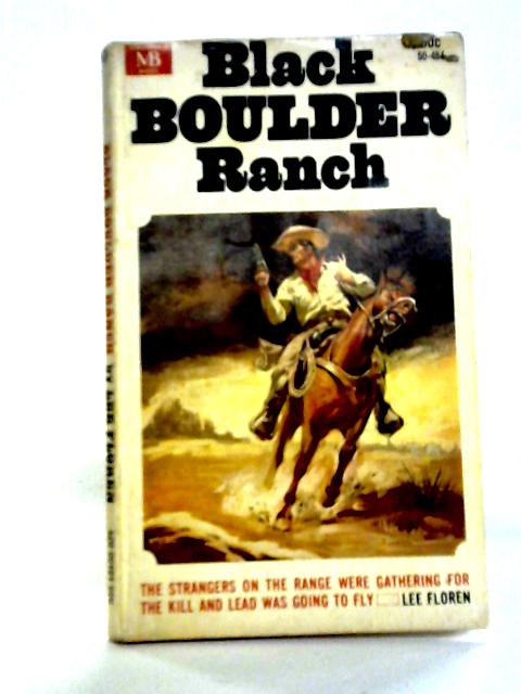 Black Boulder Ranch By Lee Floren