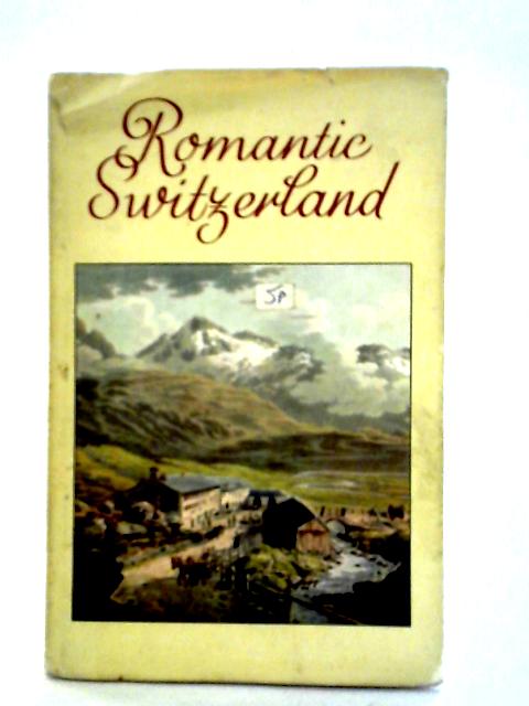 Romantic Switzerland von Walter Schmid