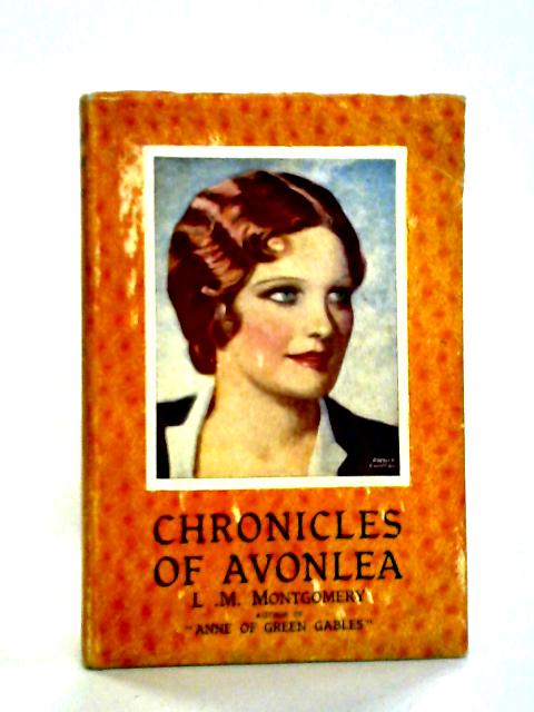 Chronicles of Avonlea By L M Montgomery