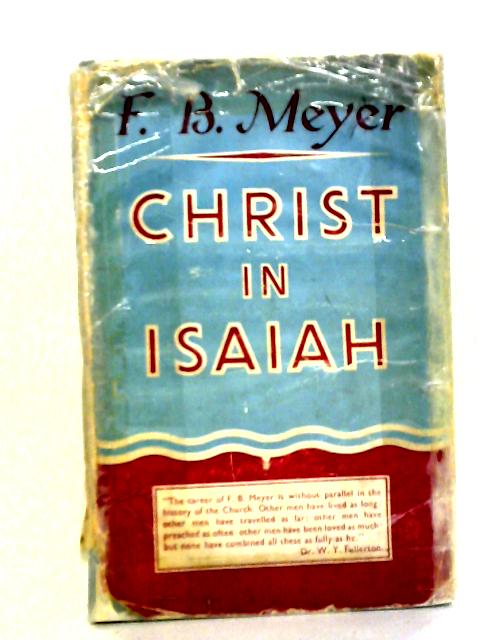 Christ In Isaiah By F. B. Meyer