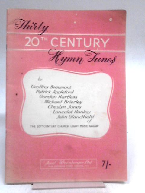 Thirty 20th Century Hymn Tunes. par Various